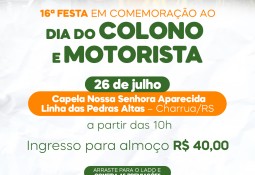 Charrua convida para a 16ª Festa em Comemoração ao Dia do Colono e Motorista e Premiação do 15º Encontro Microrregional do Vinho